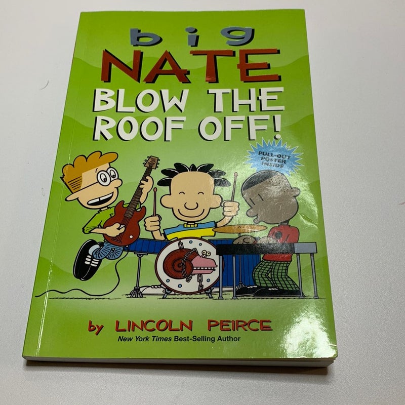 Big Nate: Blow the Roof Off!