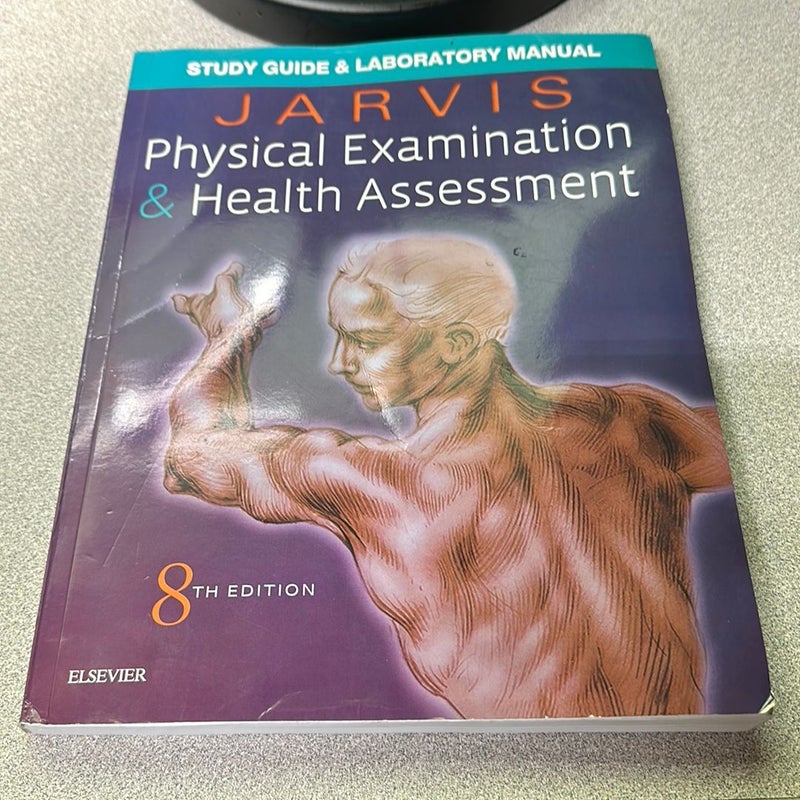Laboratory Manual for Physical Examination and Health Assessment