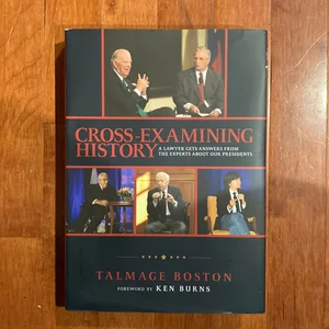 Cross-Examining History