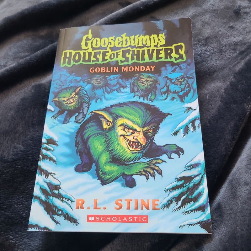 Goblin Monday (Goosebumps House of Shivers #2)