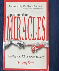 Positioned for Miracles