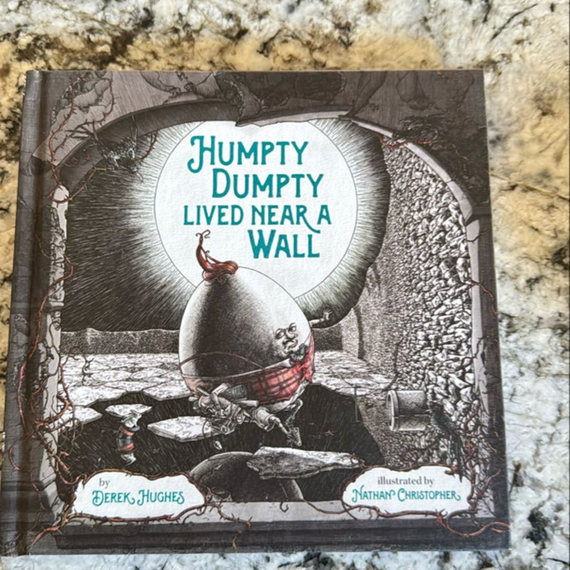 Humpty Dumpty Lived near a Wall