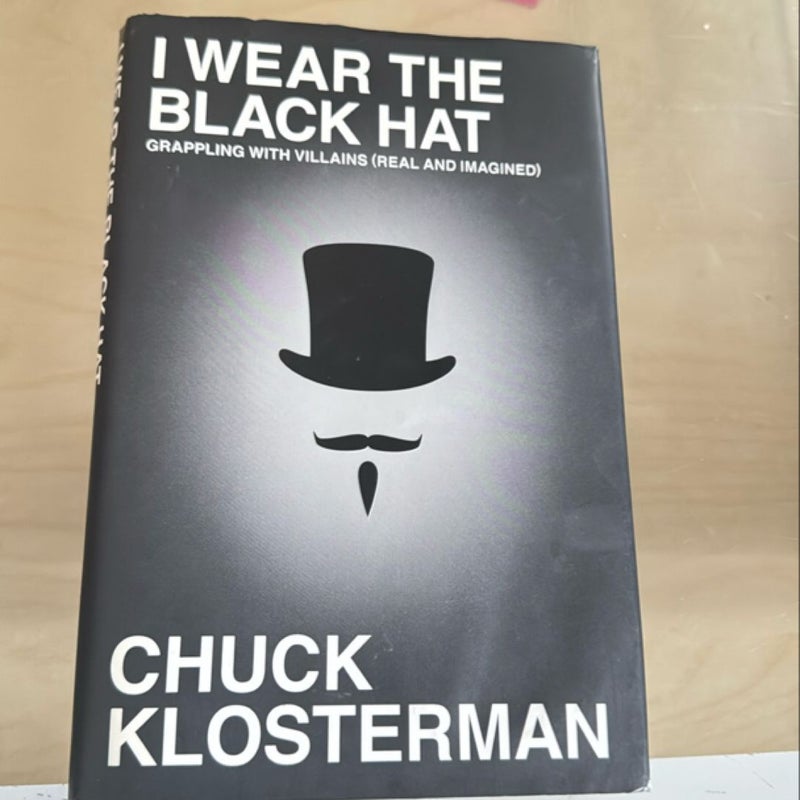 I Wear the Black Hat