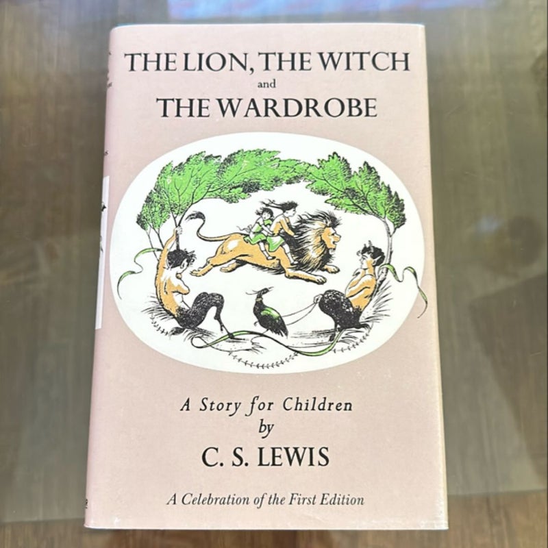 Lion, the Witch and the Wardrobe: a Celebration of the First Edition