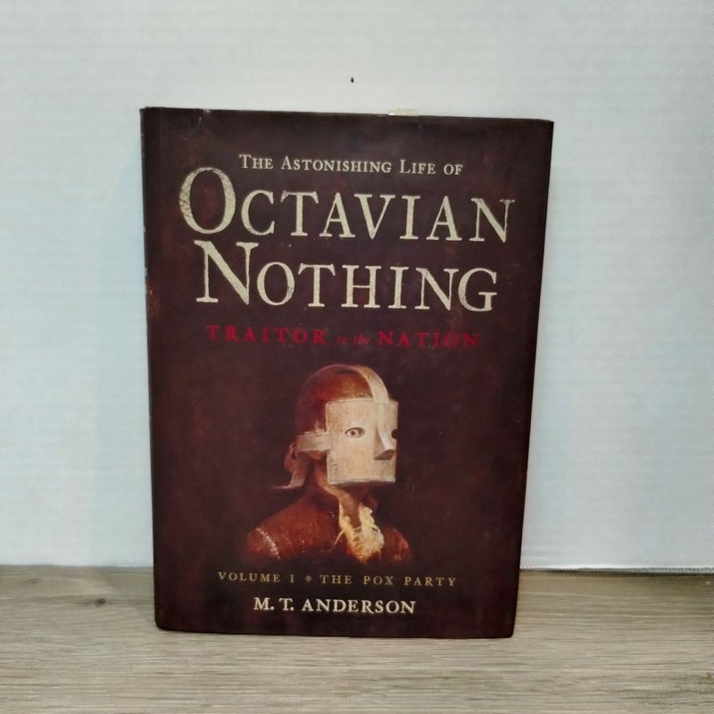 The Astonishing Life of Octavian Nothing, Traitor to the Nation, Volume I