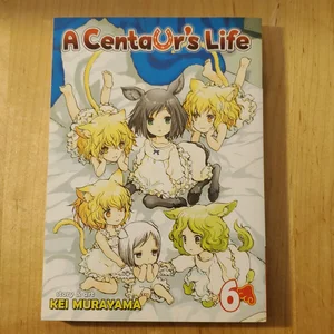 A Centaur's Life Vol. 6