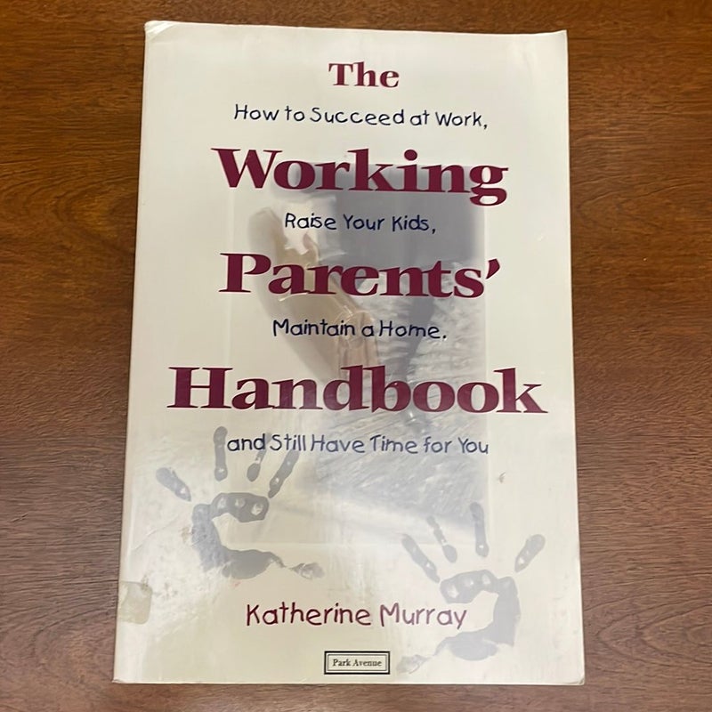 The Working Parents' Handbook