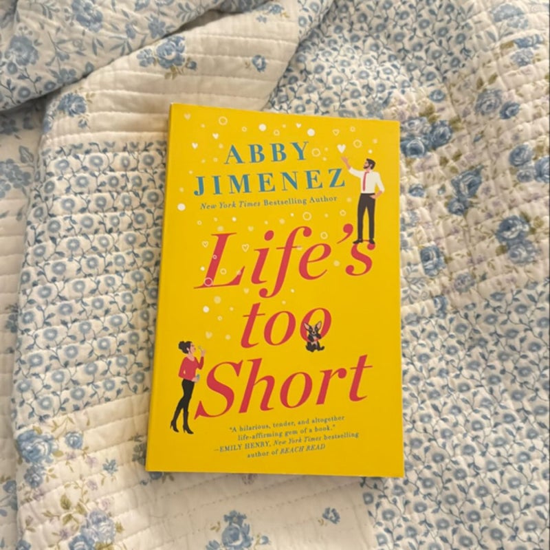 Life's Too Short