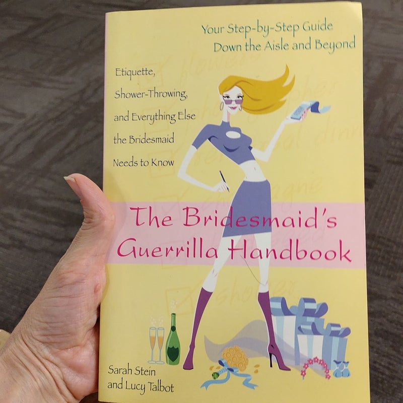 The Bridesmaid's Guerrilla Handbook