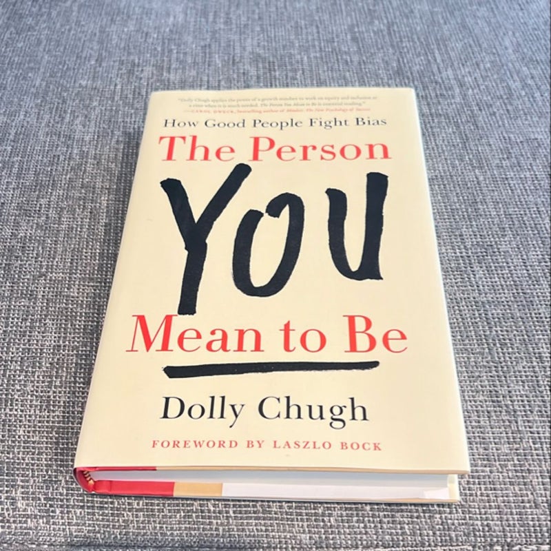 The Person You Mean to Be