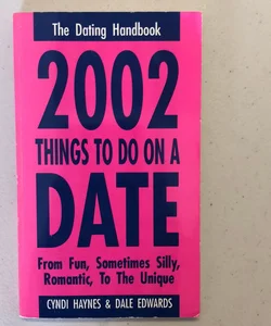 2002 Things to Do on a Date