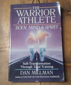 The Warrior Athlete Body Mind & Spirit