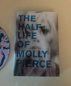 The Half Life of Molly Pierce