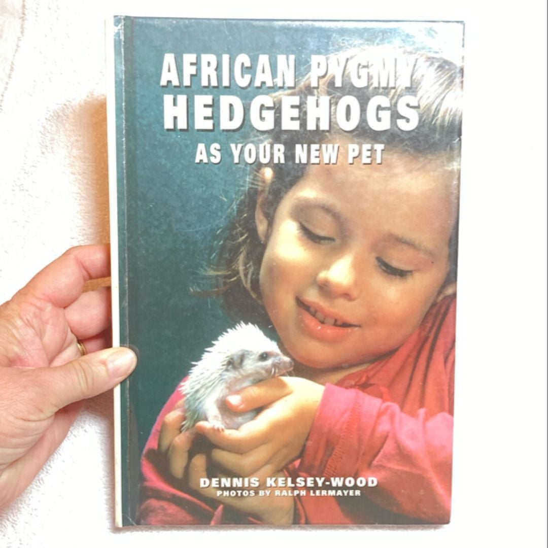 Keeping African Pygmy Hedgehogs As a New Pet