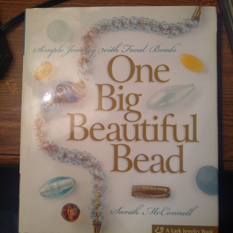 One Big Beautiful Bead