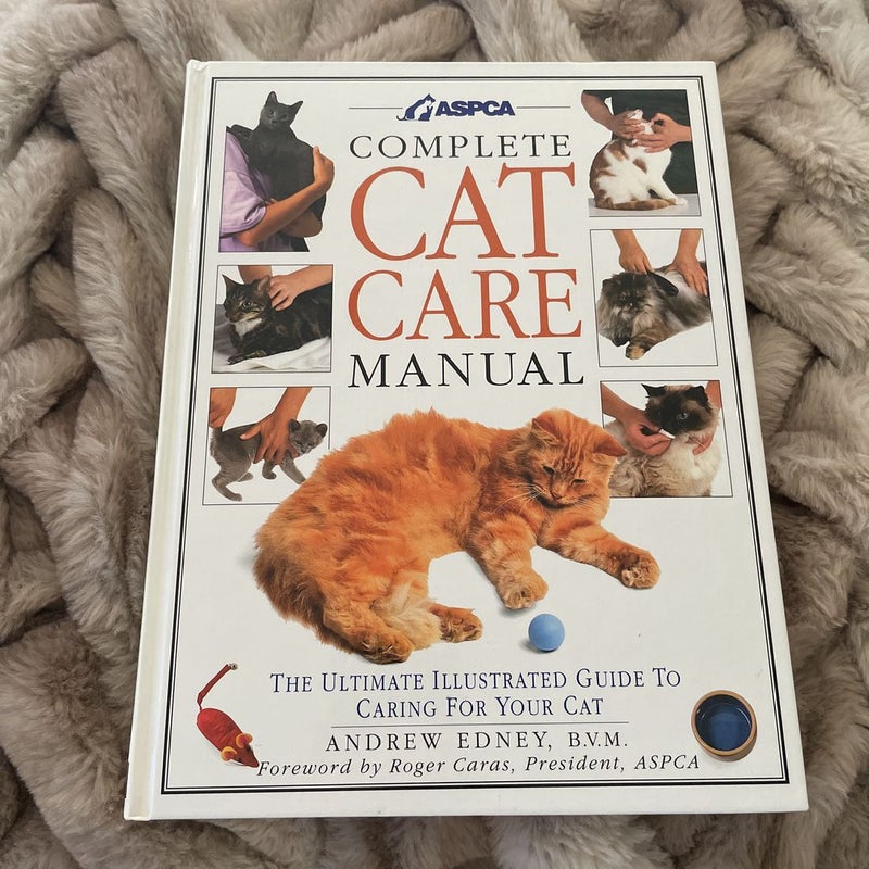 ASPCA Complete Cat Care Manual