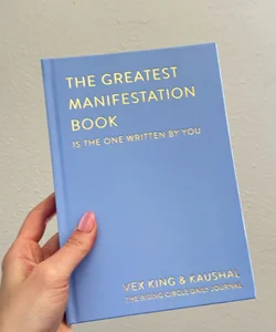 The Greatest Manifestation Book (Is the One Written by You)