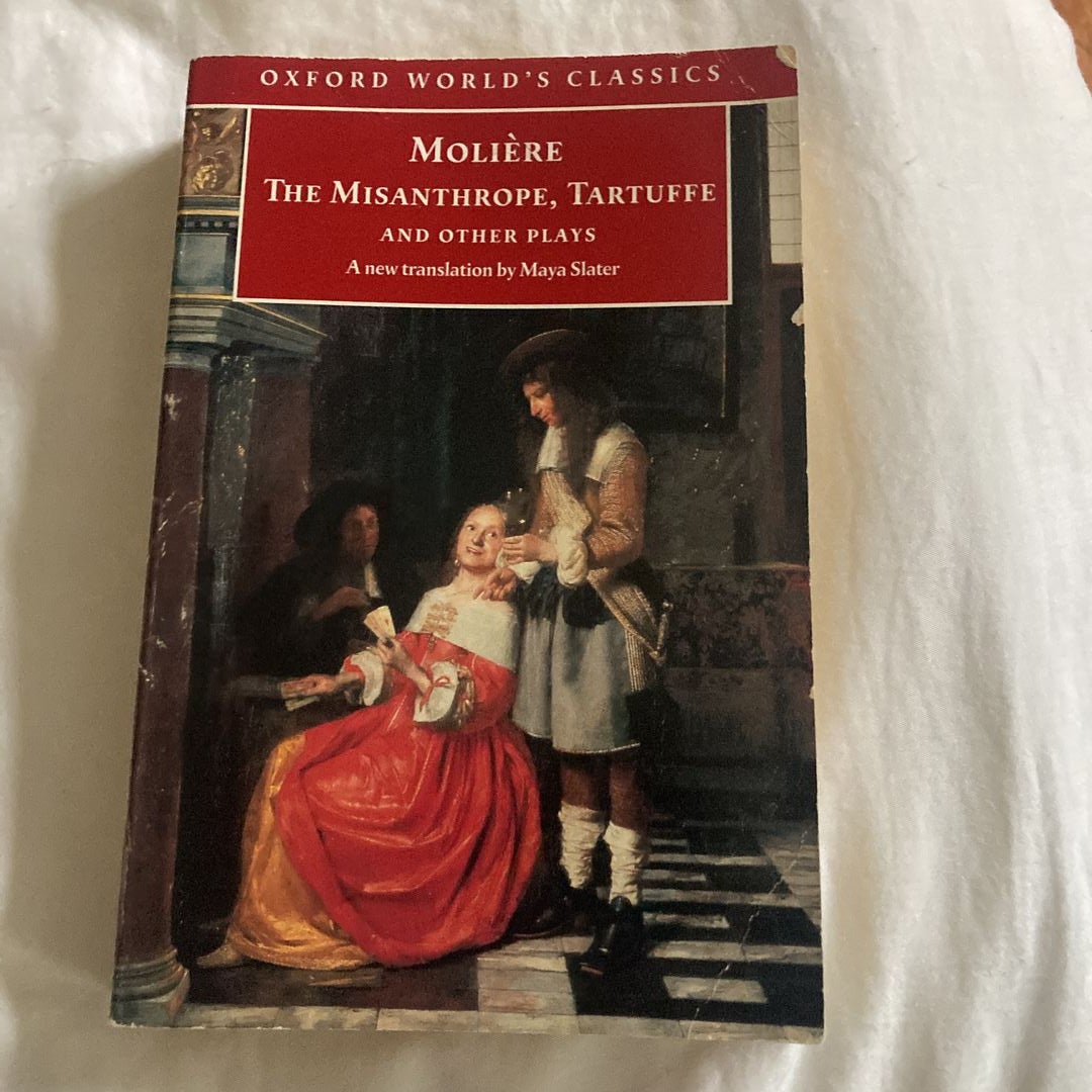 The Misanthrope, Tartuffe, and Other Plays