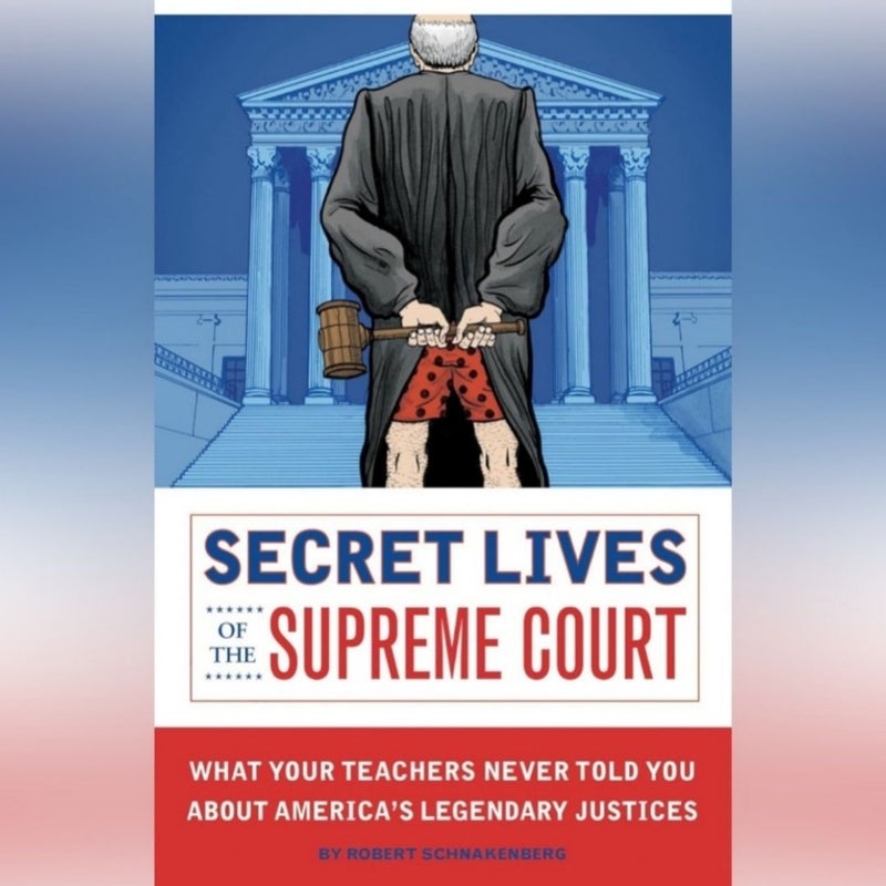 The secret lives of the supreme court 