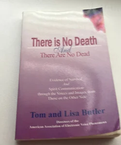 There Is No Death and There Are No Dead