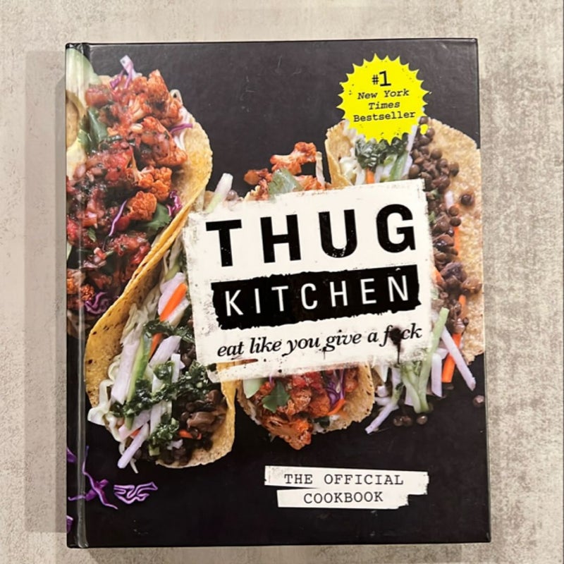 Thug Kitchen: the Official Cookbook