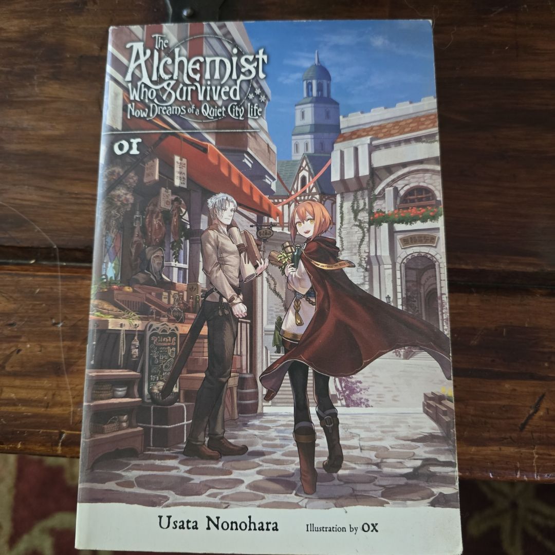 The Alchemist Who Survived Now Dreams of a Quiet City Life, Vol. 1 (light Novel)