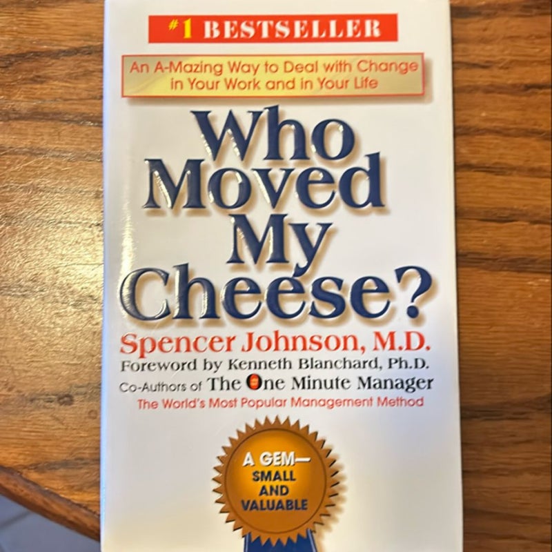 Who Moved My Cheese?