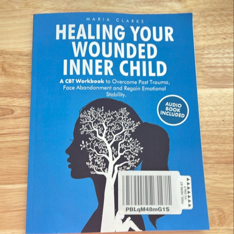 Healing Your Wounded Inner Child