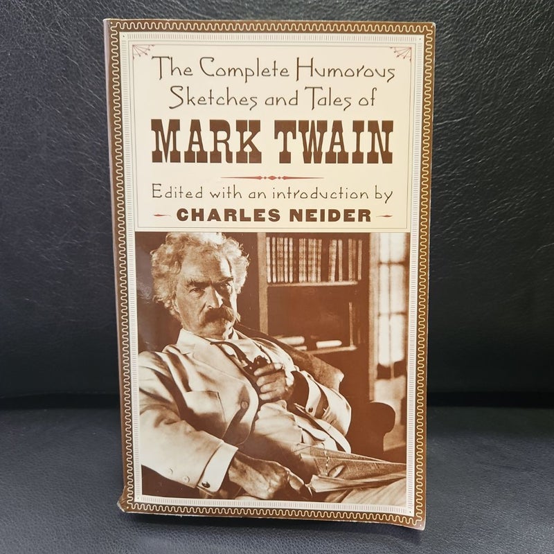 The Complete Humorous Sketches and Tales of Mark Twain