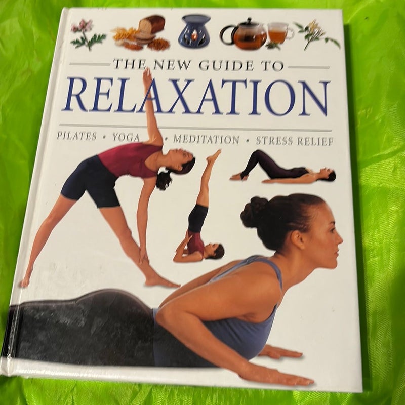 The New Guide to Relaxation