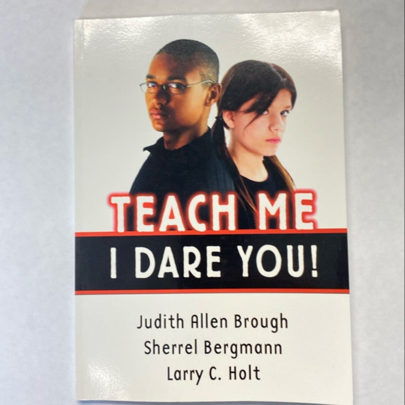 Teach Me, I Dare You!