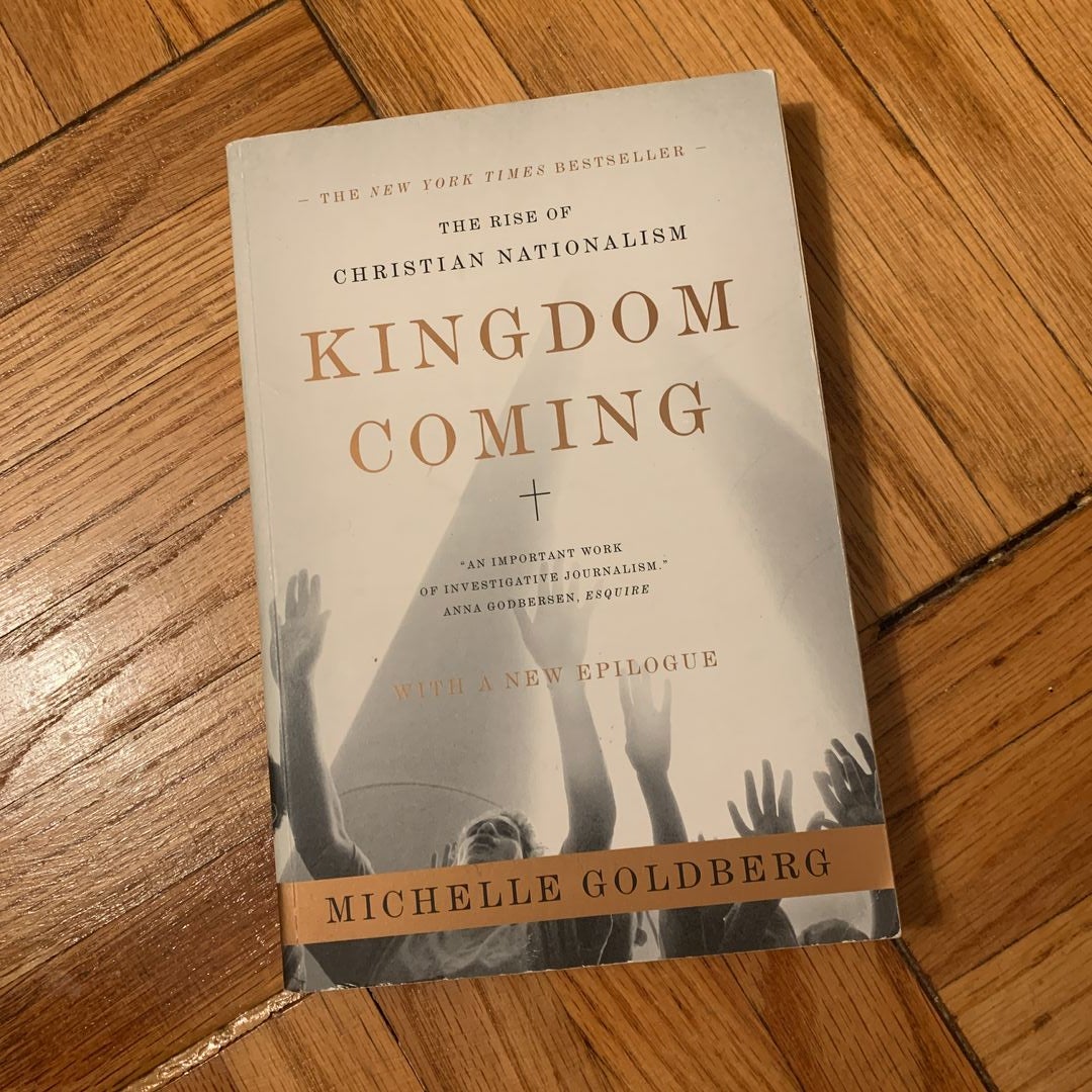 Kingdom Coming: The Rise of Christian Nationalism