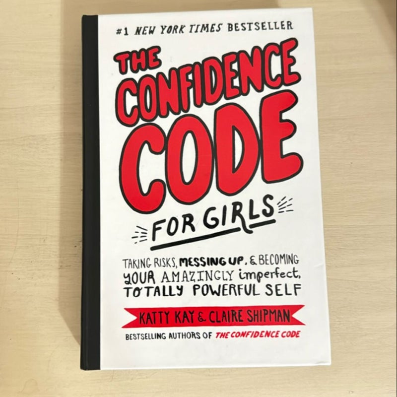 The Confidence Code for Girls