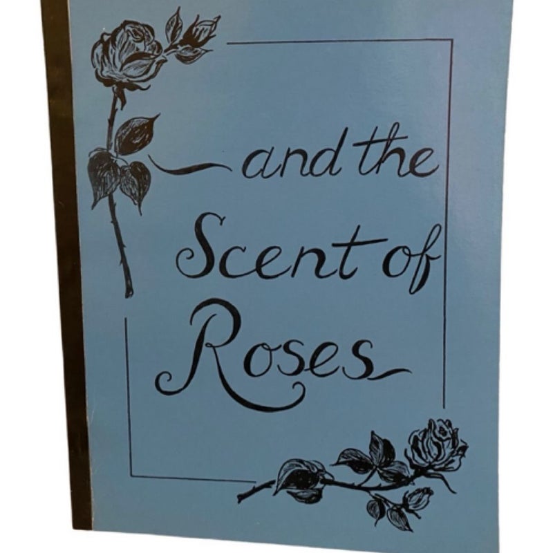 And The Scent Of Roses