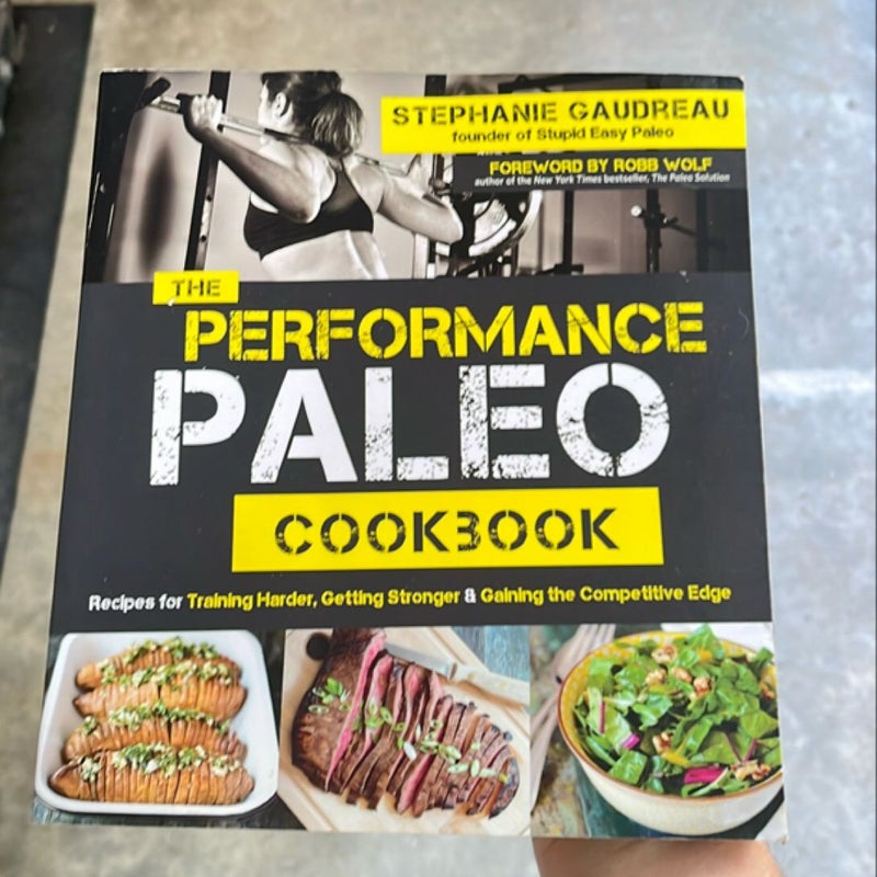 The Performance Paleo Cookbook