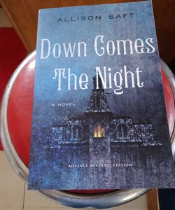 Down Comes the Night ARC