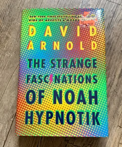 The Strange Fascinations of Noah Hypnotik