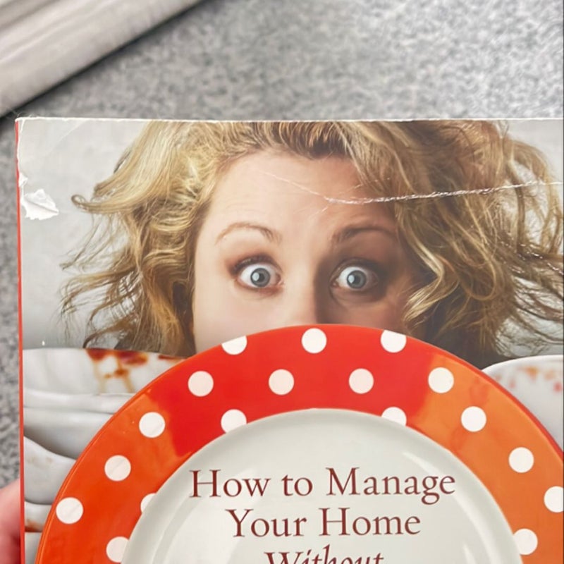 How to Manage Your Home Without Losing Your Mind