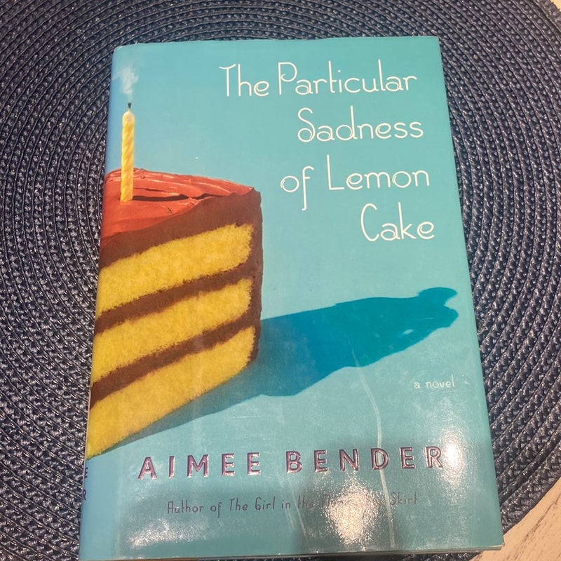 The Particular Sadness of Lemon Cake