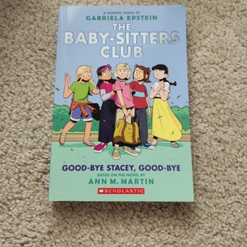 Good-Bye Stacey, Good-bye: a Graphic Novel (the Baby-Sitters Club #11)