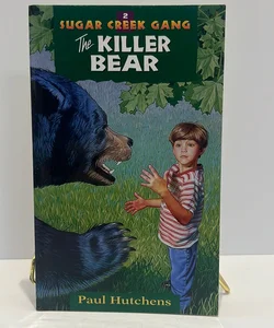 The Killer Bear (Sugar Creek Gang, Book 2) 