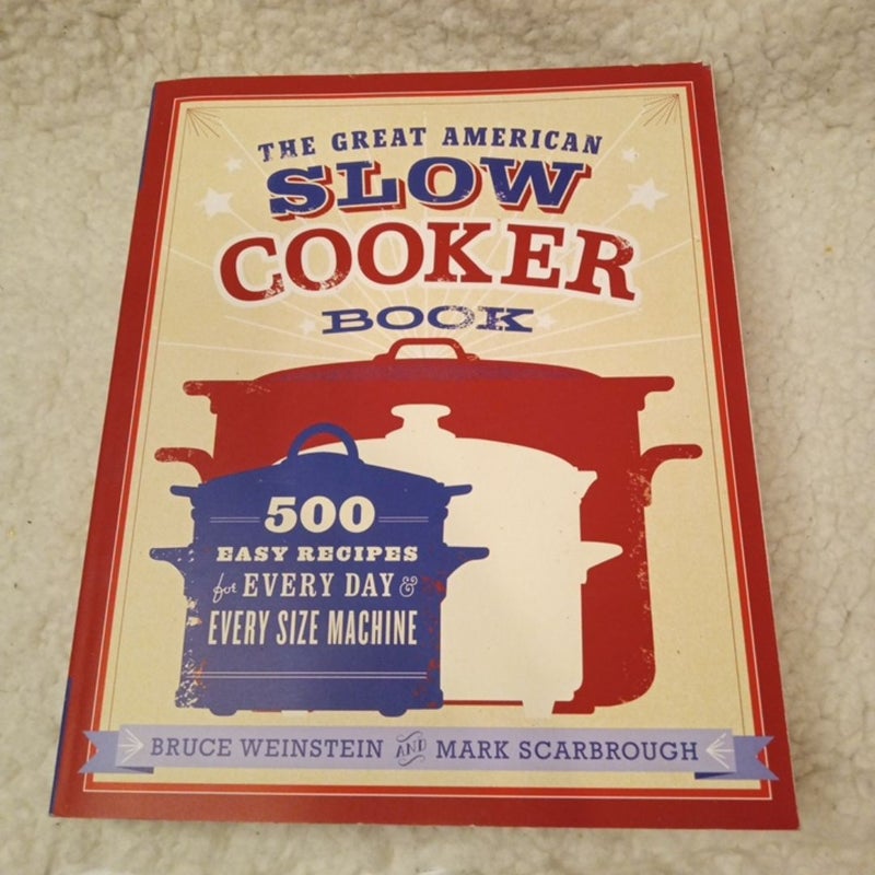 The Great American Slow Cooker Book