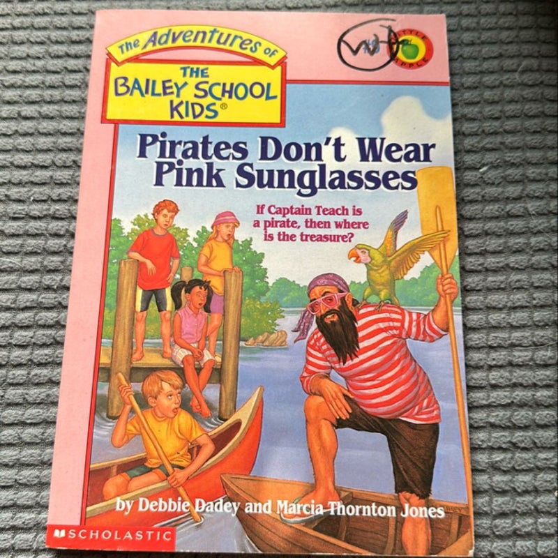 The Adventures of the Bailey School Kids #9: pirates don’t wear pink sunglasses