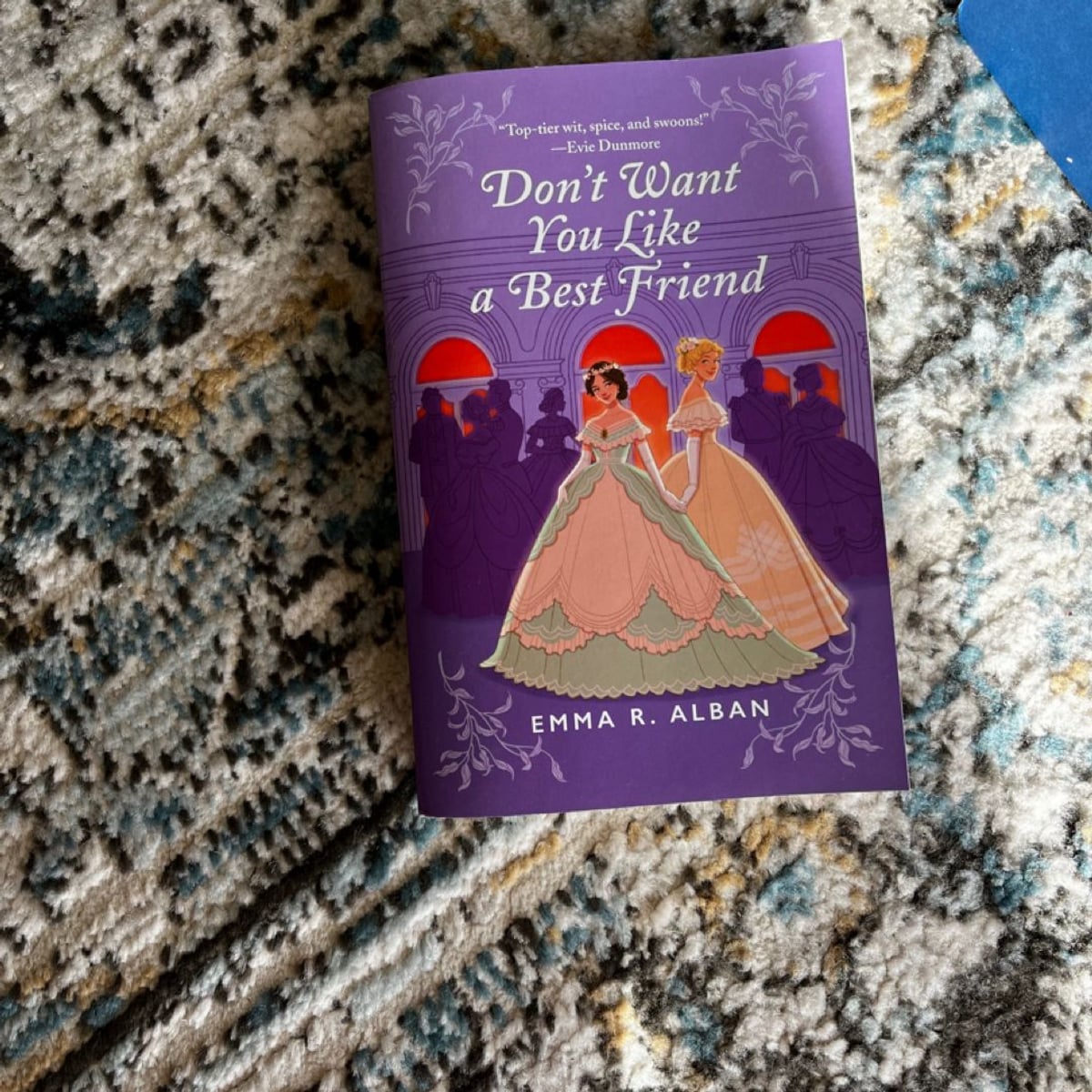 Don't Want You Like a Best Friend by Emma R.