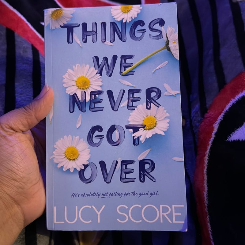 Things We Never Got Over