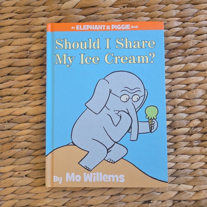 Should I Share My Ice Cream? (an Elephant and Piggie Book)