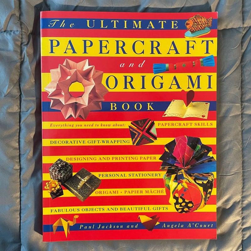 The Ultimate Papercraft and Origami Book