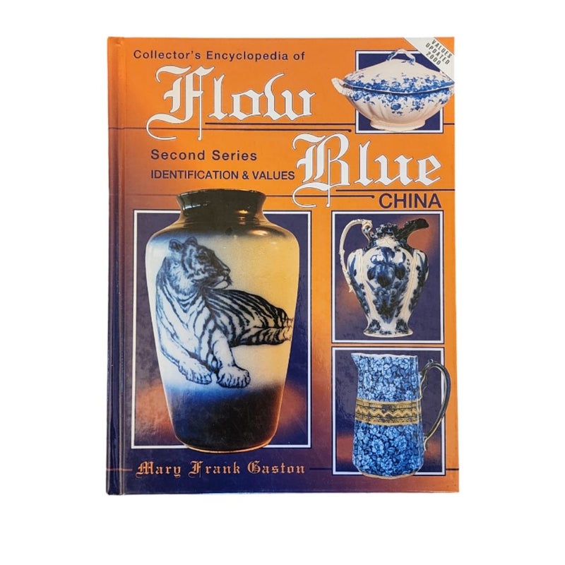 Collector's Encyclopedia of Flow Blue China