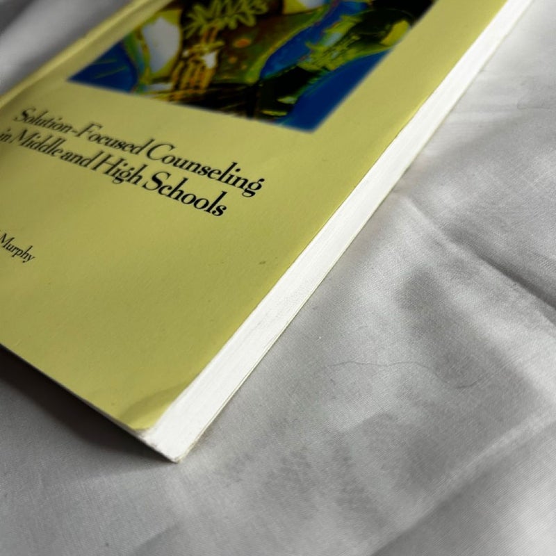 Solution-Focused Counseling in Middle and High Schools
