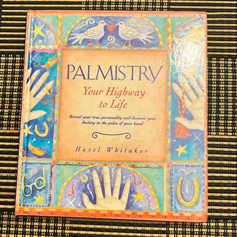 Palmistry, Your Highway to Life